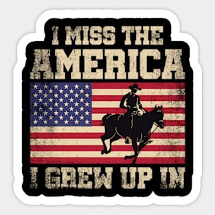 I Miss The America I Grew Up In American Flag Sticker